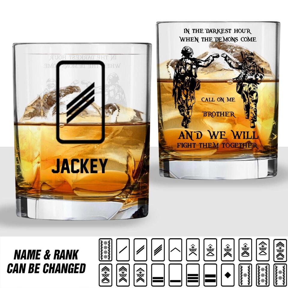 Personalized In The Darkest Hour, When The Demon Come, Call On Me Brother Whiskey Glass Swiss Rank Customized Glass Printed  DHVQ1309