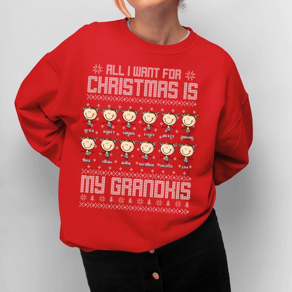Personalized All I Want For Christmas Is My Grandkids Christmas Crew Neck Sweatshirt Printed QTDT1810