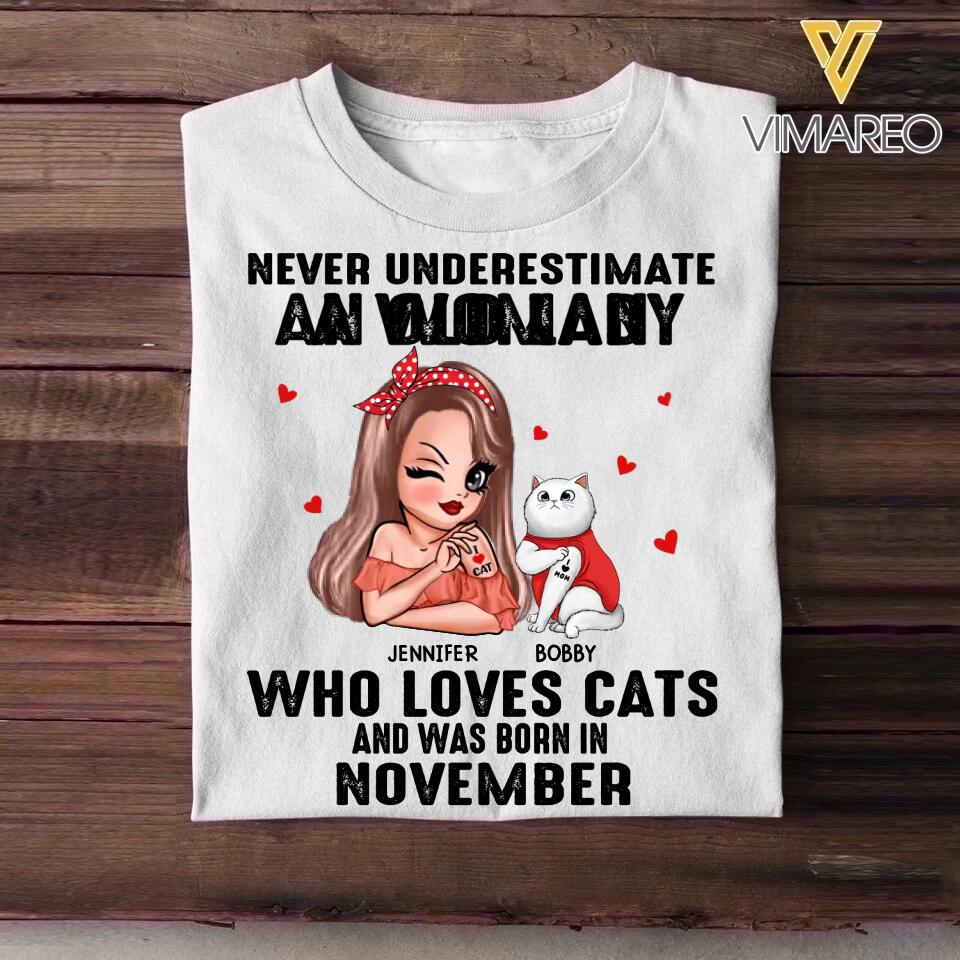 Personalized Never Underestimate A Woman Who Loves Cats And Was Born In November Tshirt Hoodie Or Sweatshirt Printed QTHQ0811