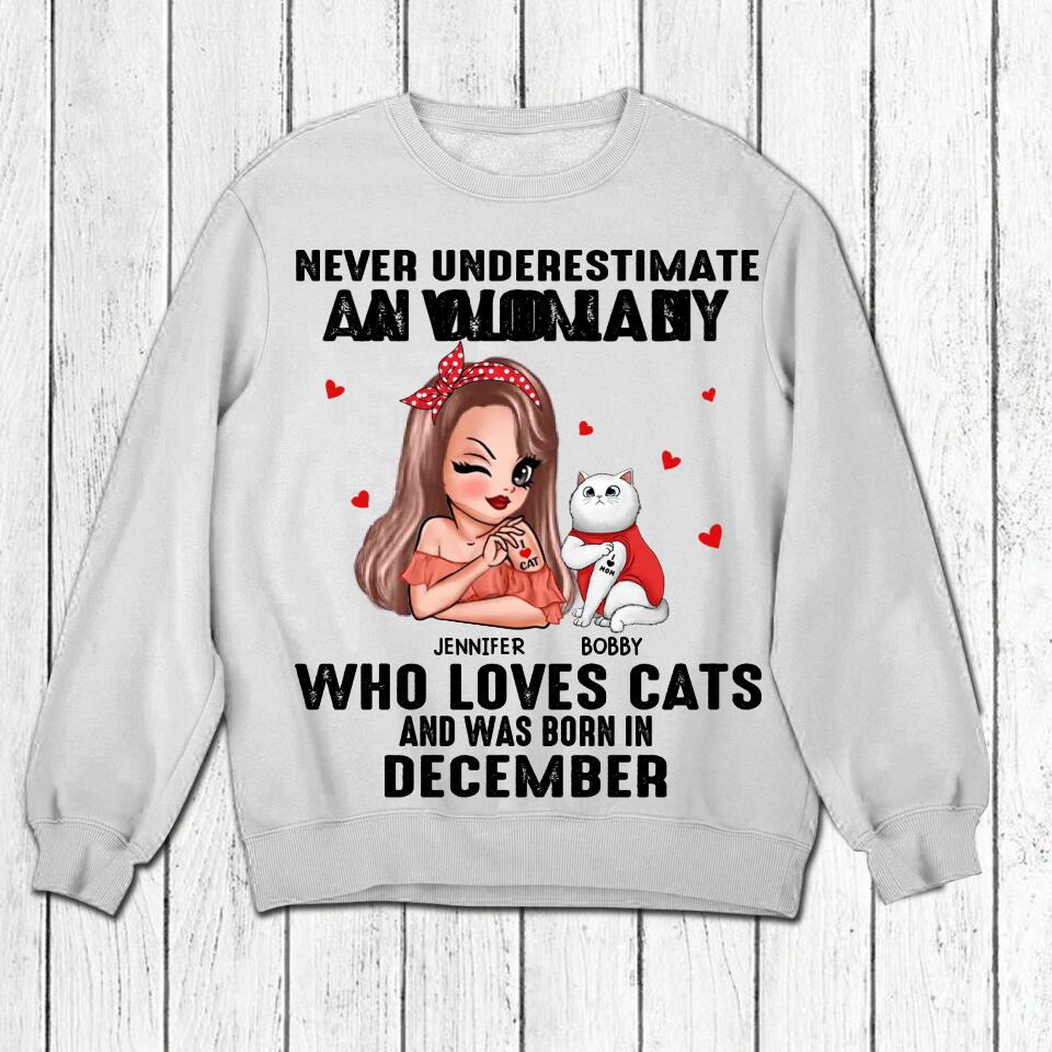 Personalized Never Underestimate A Woman Who Loves Cats And Was Born In December Tshirt Hoodie Or Sweatshirt Printed QTHQ0811