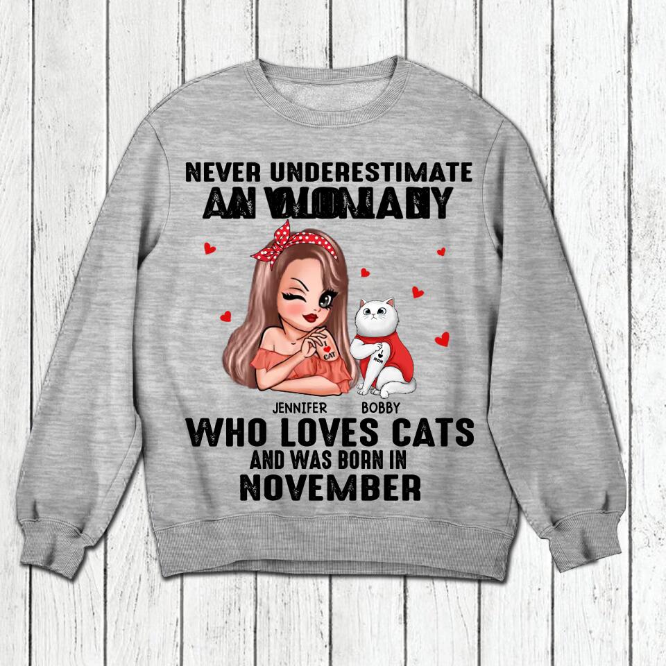 Personalized Never Underestimate A Woman Who Loves Cats And Was Born In November Tshirt Hoodie Or Sweatshirt Printed QTHQ0811