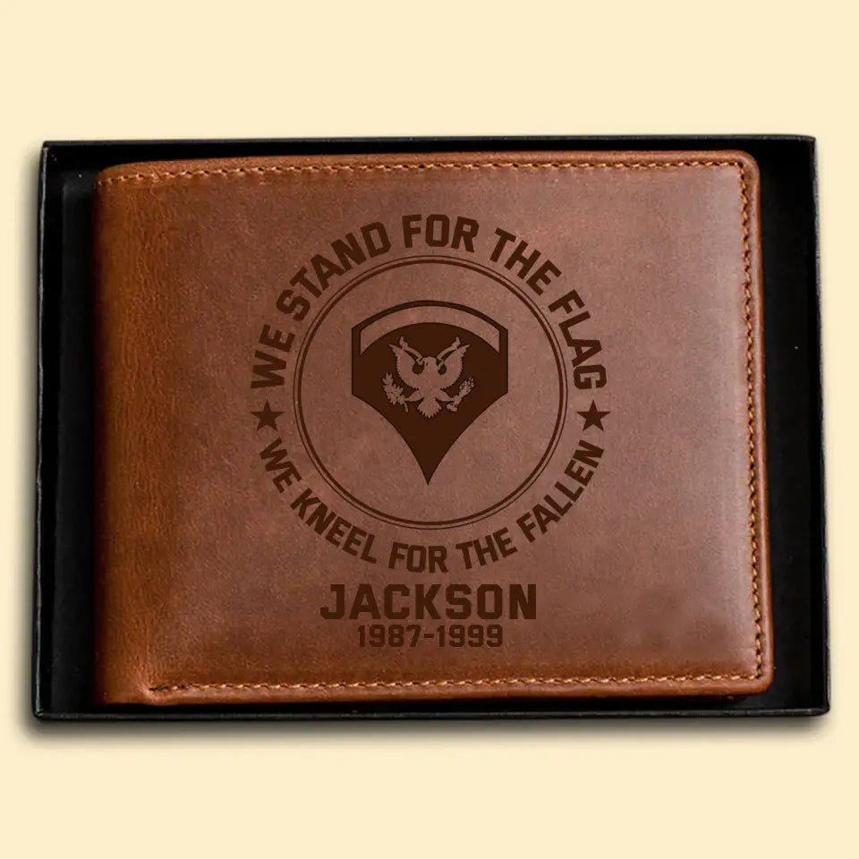 Personalized US Military We Stand For The Flag We Kneel For The Fallen Leather Wallet QTPN23204
