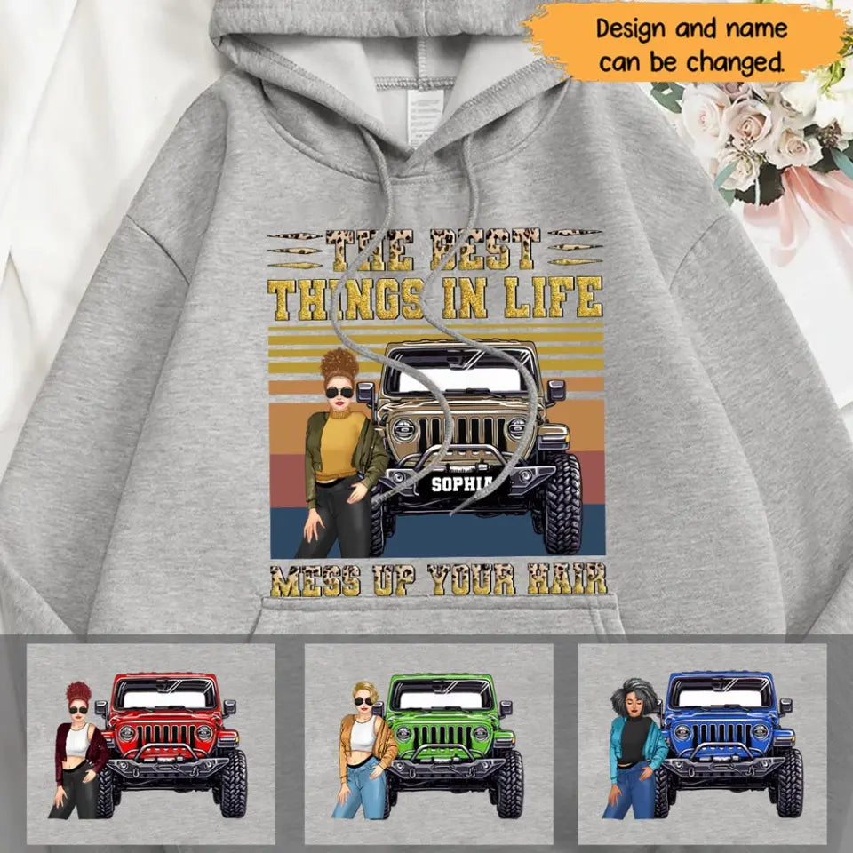 Personalized The Best Things In Life Mess Up Your Hair Hoodie Printed LDMHN23771