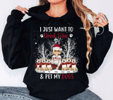 Personalized I Just Want To Drink Wine & Pet My Dogs Girl Xmas Hoodie 2D Printed KVH23788