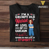 Personalized I'm A Grumpy Old Nurse My Level Of Sarcasm Depends On Your Level Of Stupidity T-shirt Printed LVA995