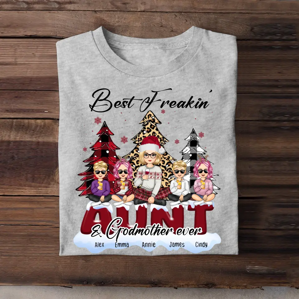 Personalized Best Freakin' Aunt & Godmother Ever Kid Names Christmas Gift T-shirt Printed HN231104