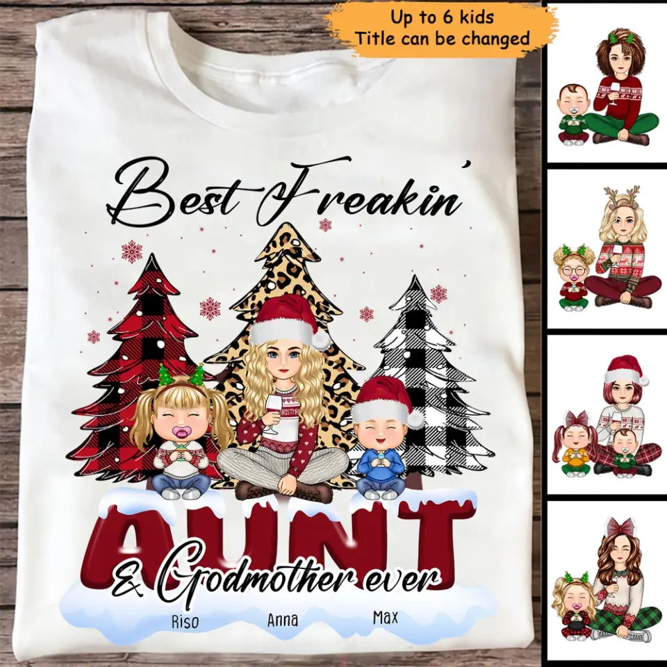 Personalized Best Freakin' Aunt & Godmother Ever Kid Names Christmas Gift T-shirt Printed HN231104