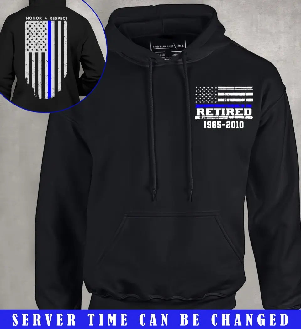 Personalized Thin Blue Line US Police Retired Custom Served Time Hoodie 2D Printed KVH231238