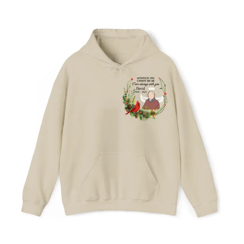 Personalized Upload Your Photo Although You Cannot See Me I Am Always With You Memorial Hoodie 2D Printed VQ231503