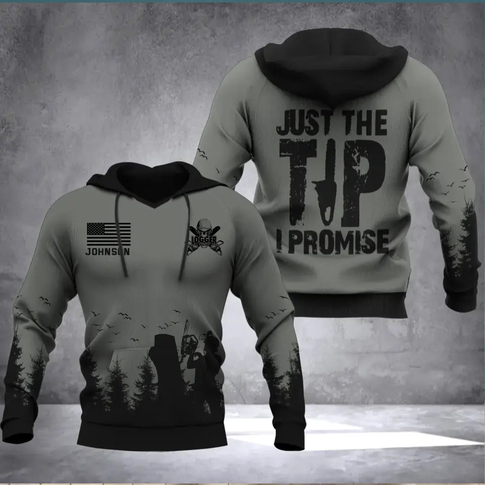 Personalized Just The Tip I Promise US Arborist Logger Hoodie 3D Printed KVH1715