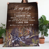 Personalized To My Wife I Didn't Marry You So I Could Live With You I Married You Couple Deer Sherpa or Fleece Blanket Printed HN2424