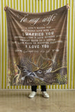 Personalized To My Wife I Didn't Marry You So I Could Live With You I Married You Couple Deer Sherpa or Fleece Blanket Printed HN2424