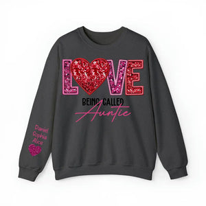 Personalized Love Being Called Auntie & Kid's Name Valentine's Day Gift Sweatshirt or Hoodie Printed LVA24172