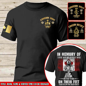 Personalized In Memory Of Those Who Believed It Was Better To Die On Their Feet Than To Live On Their Kness Canadian Veteran T-shirt Printed AHLVA24185