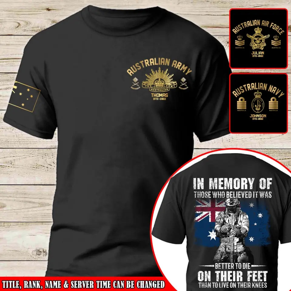 Personalized In Memory Of Those Who Believed It Was Better To Die On Their Feet Than To Live On Their Kness Australian Veteran T-shirt Printed AHLVA24185