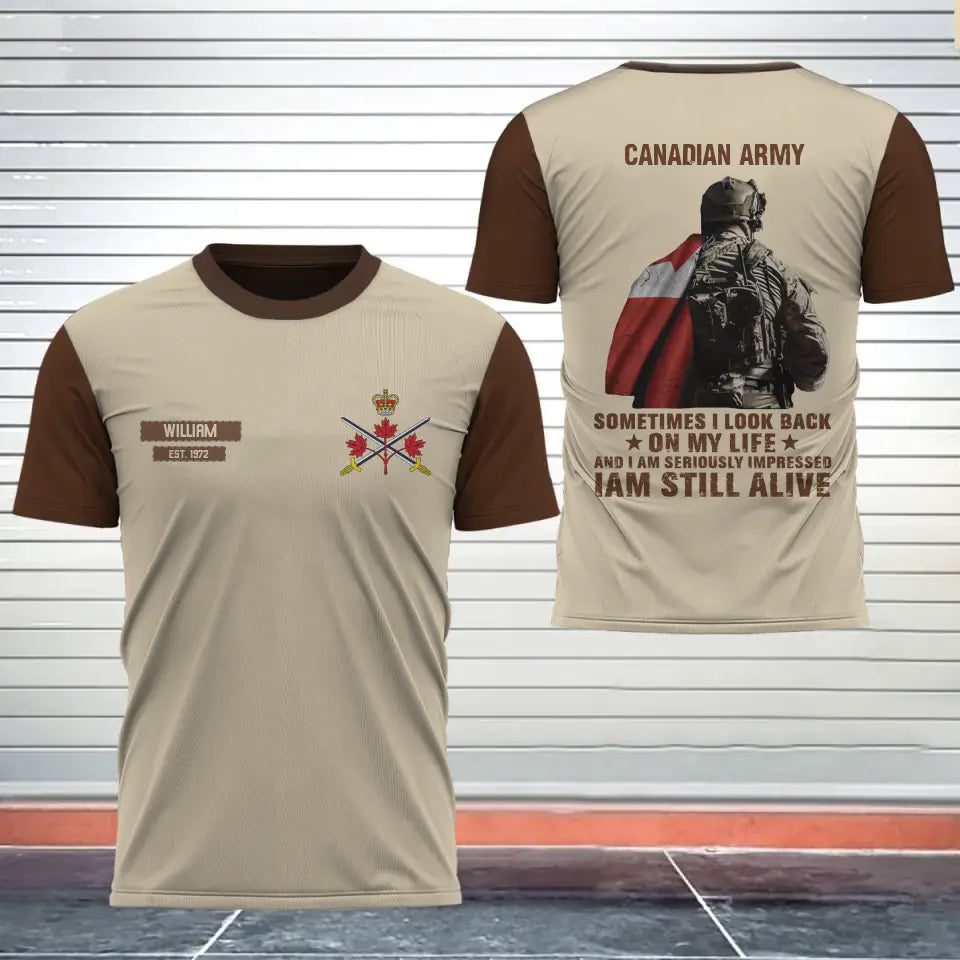 Personalized Canadian Army Sometimes I Look Back On My Life And I Am Seriously Impressed I Am Still Alive T-shirt 3D Printed AHVQ24226
