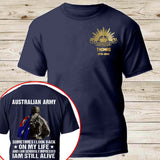 Personalized Australian Army Sometimes I Look Back  On My Life And I Am Seriously Impressed I Am Still Alive T-shirt Printed AHLVA24240