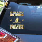 Personalized We Owe Illegals Nothing And Our Veterans Everything French Rank Camo Decal Printed LAHLVA24281