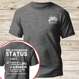 Personalized Relationship Status Single Taken By A Super Sexy Farmer & Don't Have Time For Your Sh* T-shirt Printed KVH24300