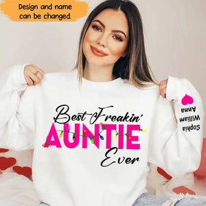 Personalized Best Freakin" Auntie Ever & Kid Names Sweatshirt Printed HN24324