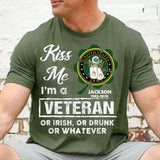 Personalized Kiss Me I'm A Veteran Or Irish Or Drunk or Whatever T-shirt Printed KVH24368