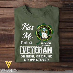 Personalized Kiss Me I'm A Veteran Or Irish Or Drunk or Whatever T-shirt Printed KVH24368
