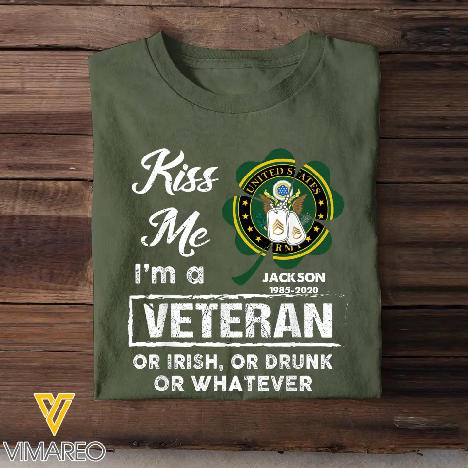 Personalized Kiss Me I'm A Veteran Or Irish Or Drunk or Whatever T-shirt Printed KVH24368