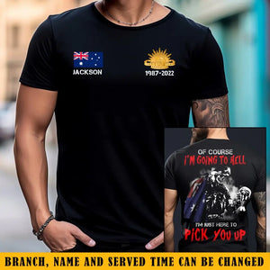 Personalized Australian Veterans Of Course I'm Going to Hell I'm Just Here To Pick Up You T-shirt Printed QTKH24389