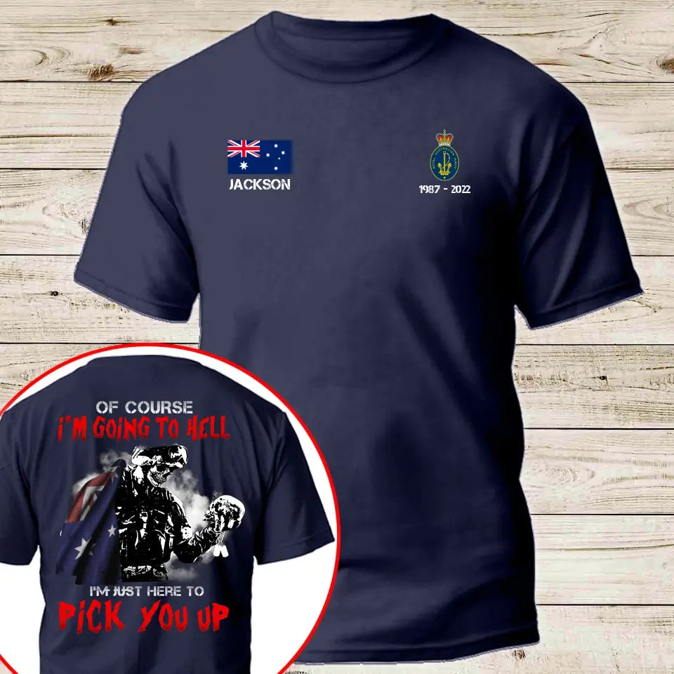 Personalized Australian Veterans Of Course I'm Going to Hell I'm Just Here To Pick Up You T-shirt Printed QTKH24389