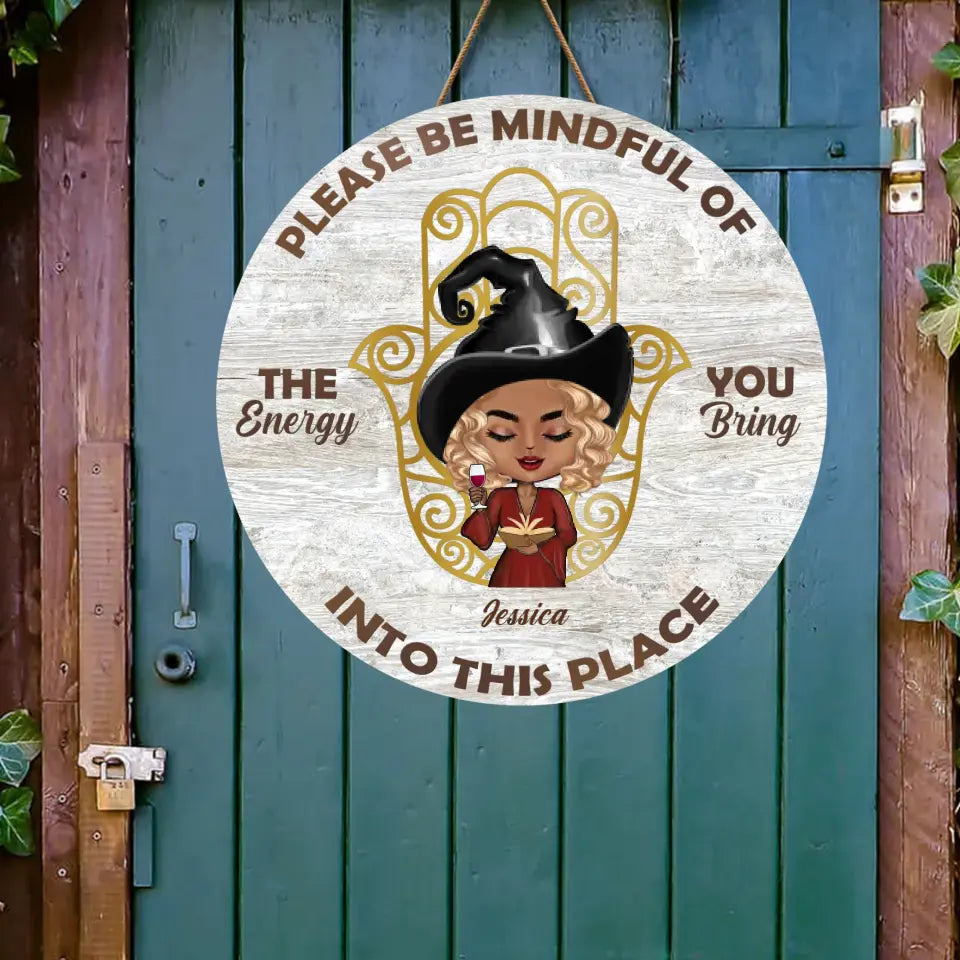 Personalized Please Be Mindful Of The Energy You Bring Into This Place Witch Halloween Gift Wood Sign Door Hanging Decor Home Printed HTHHN23341