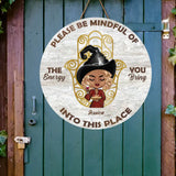 Personalized Please Be Mindful Of The Energy You Bring Into This Place Witch Halloween Gift Wood Sign Door Hanging Decor Home Printed HTHHN23341