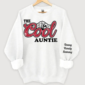 Personalized The Cool Auntie & Kid Names Sweatshirt Printed HN24517