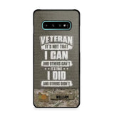 Personalized Veteran it's not that i can and others can't it's that i did and others didn't Phone Case Printed QTHQ1910