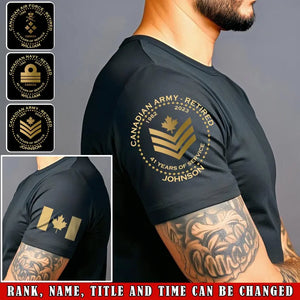 Personalized Canadian Army Retired Custom Name Served Time & Rank T-shirt Printed AHVA24709