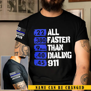 Personalized All Faster Than Dialing 911 US Police T-shirt Printed QTKH24798