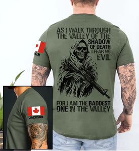 Personalized Canadian Veteran As I Walk Through The Valley Of The Shadow Of Death I Fear No Evil For I Am The Baddest One In The Valley T-shirt Printed KHQ24841