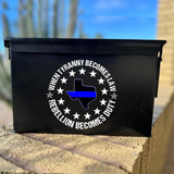 Personalized When Tyranny Becomes Law Rebellion Becomes Duty US State Police Ammo Box Printed AHKH24867
