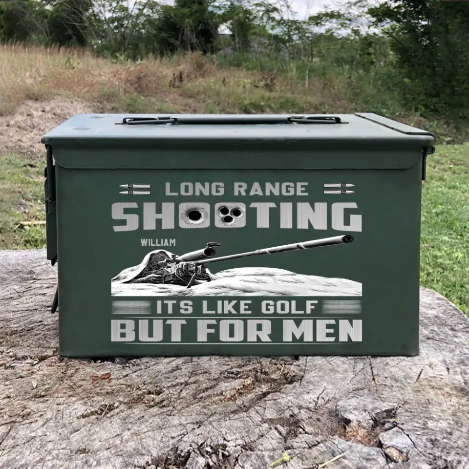 Personalized Long Range Shooting Its Like Golf But For Men Ammo Box Printed HN24869
