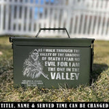 Personalized As I Walk Through The Valley Of The Shadow Of Death I Fear No Evil For I Am The One in The Velley US Army Ammo Box Printed VQ24871