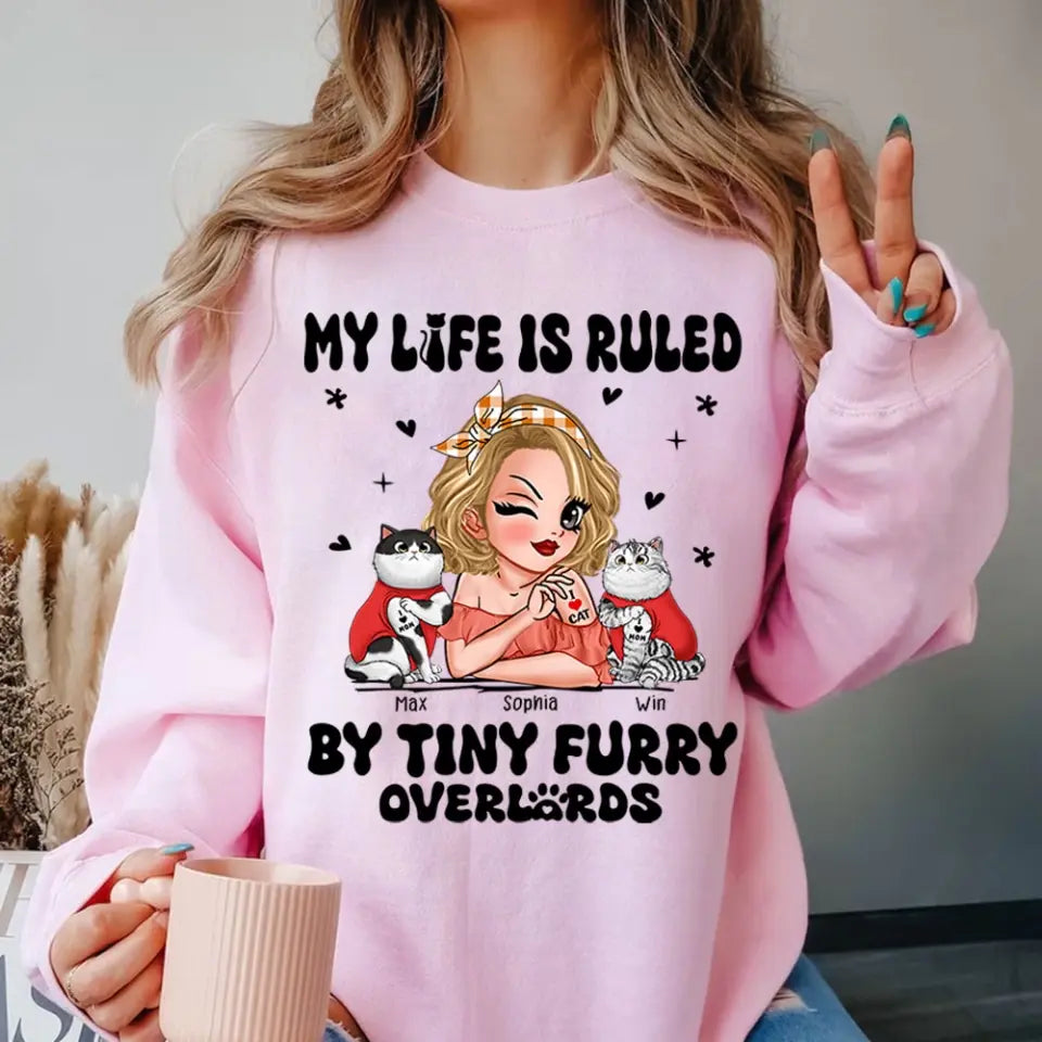 Personalized My Life Is Ruled By Tiny Furry Overlords  Cat Mom Sweatshirt Printed HN24873