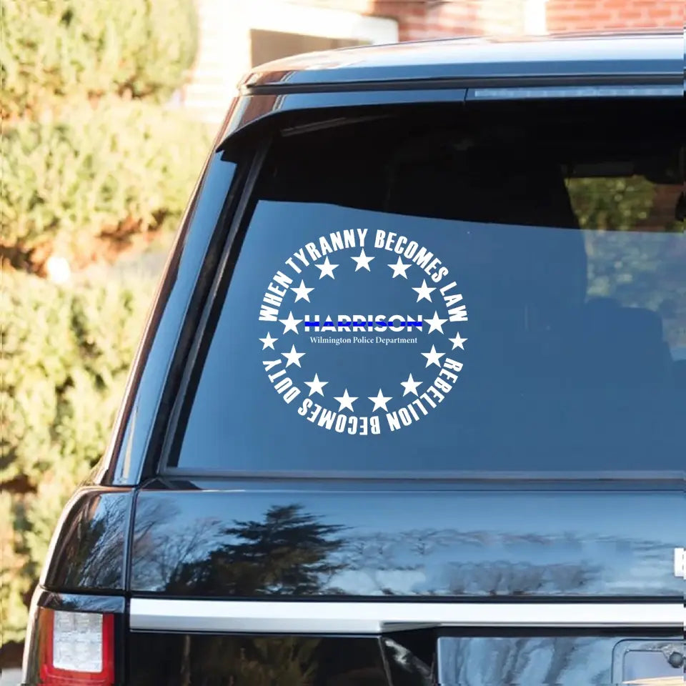 Personalized When Tyranny Becomes Law Rebelion Becomes Duty Decal Printed KVH24921