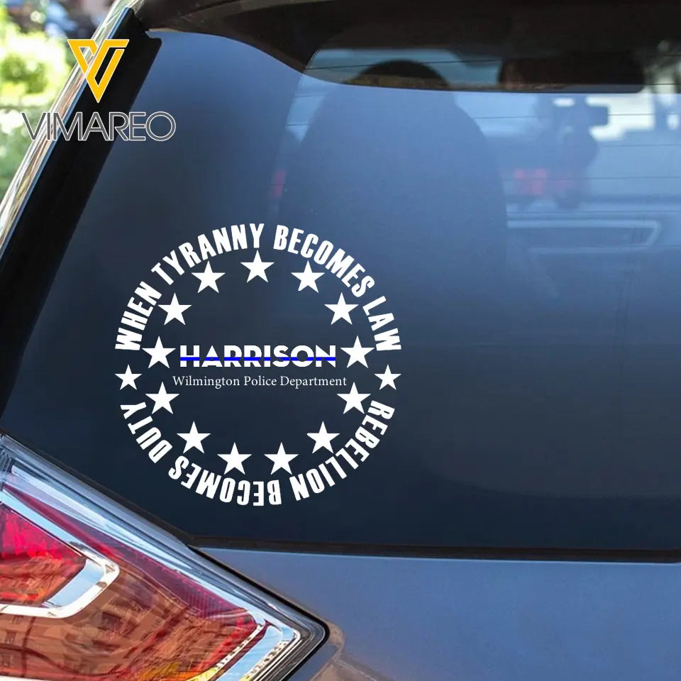 Personalized When Tyranny Becomes Law Rebelion Becomes Duty Decal Printed KVH24921