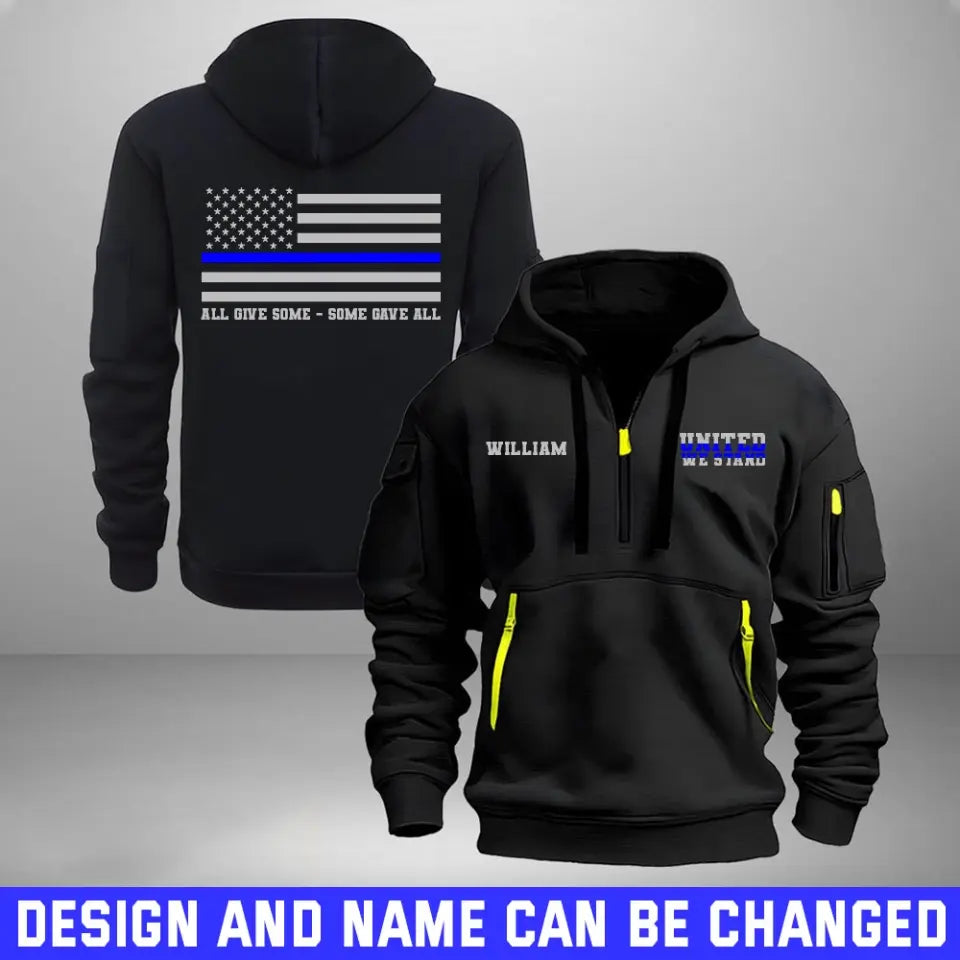 Personalized US Police Flag All Give Some Some Gave All United We Stand Quarter Zip Hoodie 2D Printed HN241125
