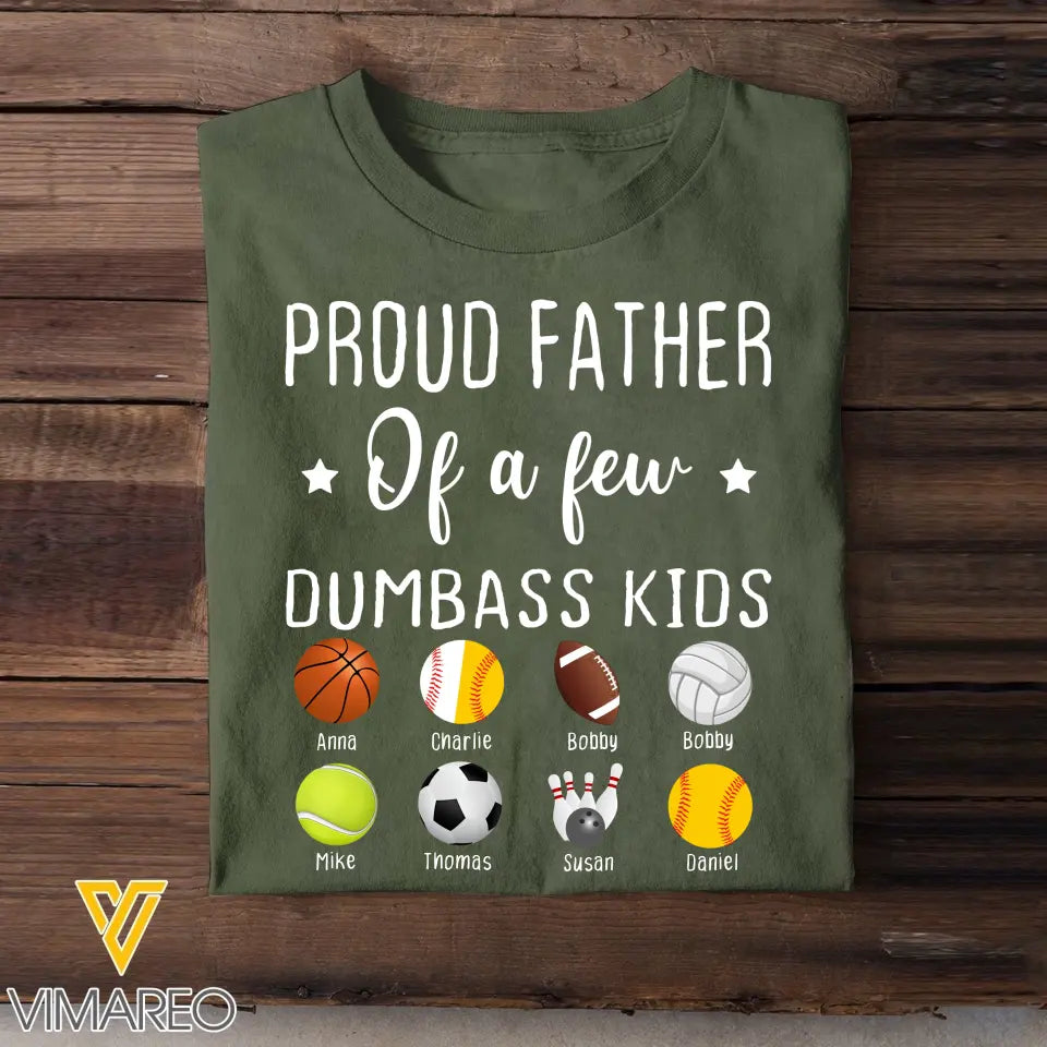 Personalized Proud Father Of A Few Dumbass Kids Custom Sport With Kid Names Father's Day Gift T-shirt Printed HN241149