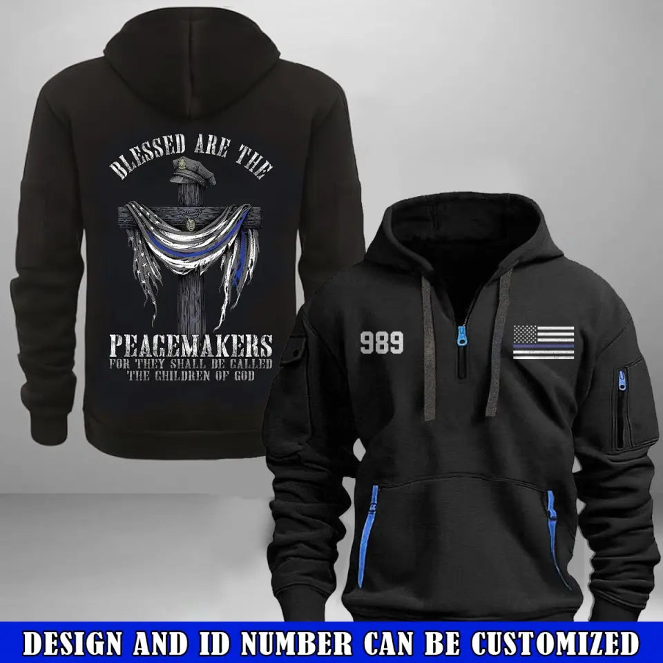 Personalized Blessed Are The Peagemakers For They Shall Be Called The Children of God US Police Quarter Zip Hoodie 2D Printed VQ241161