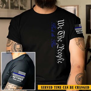 Personalized We The People Back The Blue Retired US Police Custom Time T-shirt Printed QTKH241246