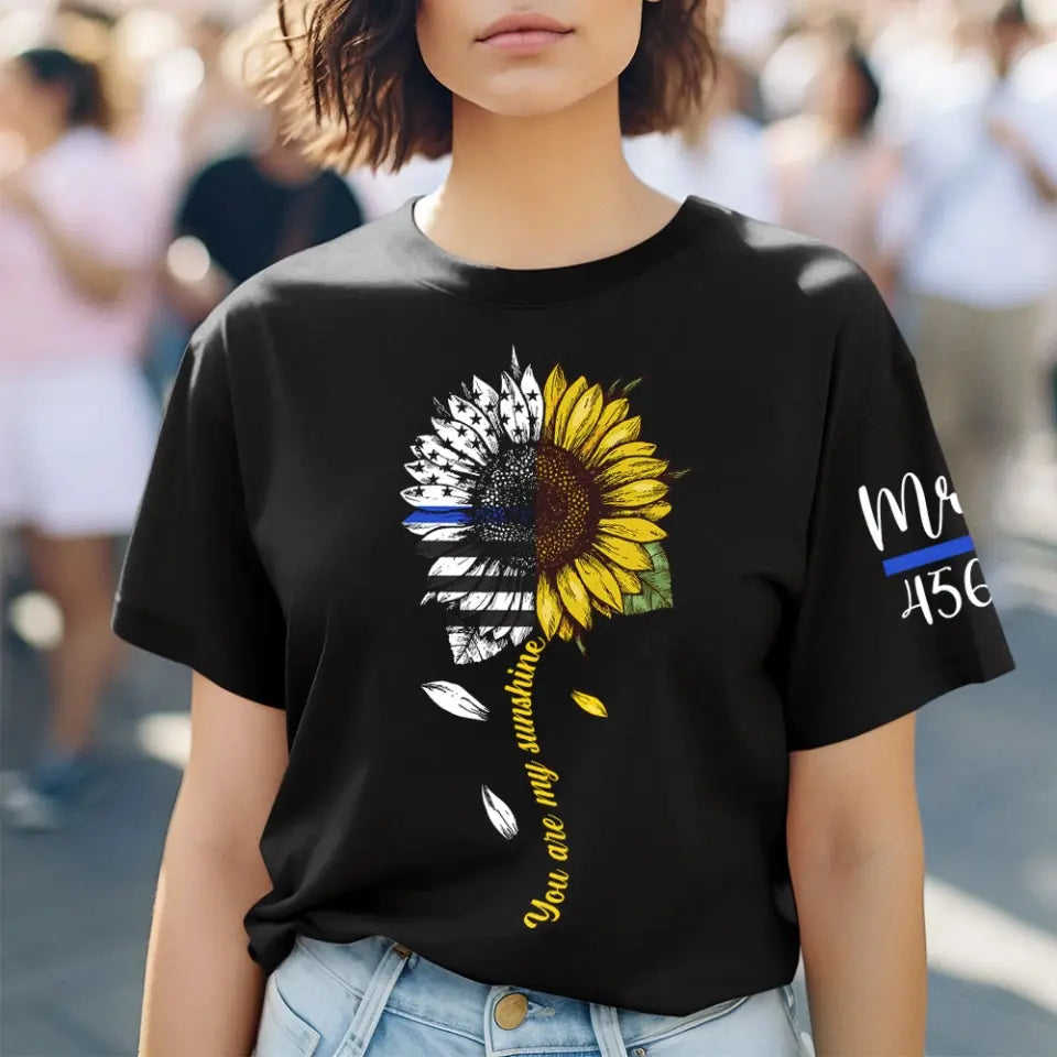 Personalized You Are My Sunshine Sunflower Police ID T-shirt Printed QTHN241247