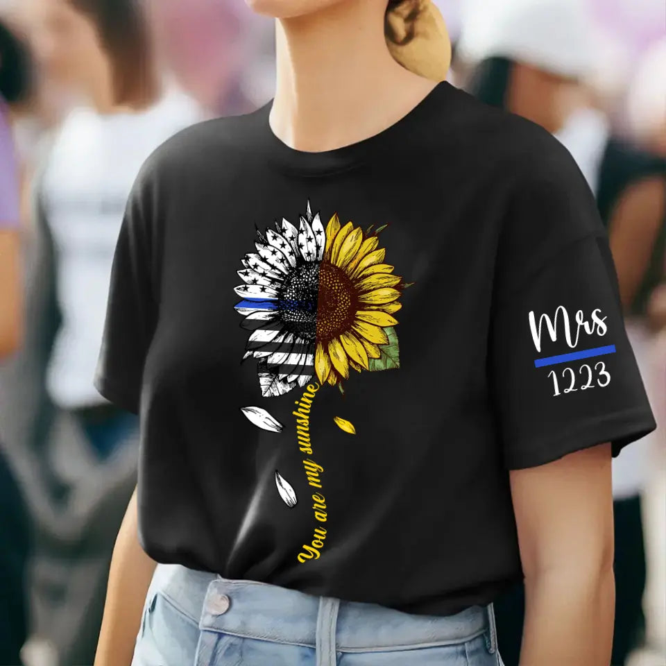 Personalized You Are My Sunshine Sunflower Police ID T-shirt Printed QTHN241247