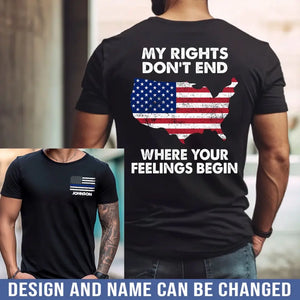 Personalized My Rights Don't End Where Your Feelings Begin US Police T-shirt Printed QTHN241415