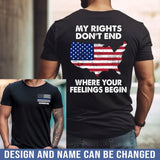 Personalized My Rights Don't End Where Your Feelings Begin US Police T-shirt Printed QTHN241415